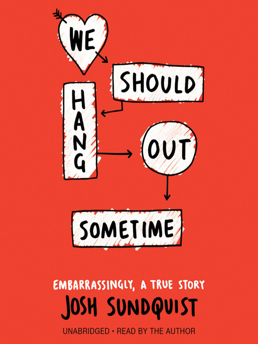 Title details for We Should Hang Out Sometime by Josh Sundquist - Available